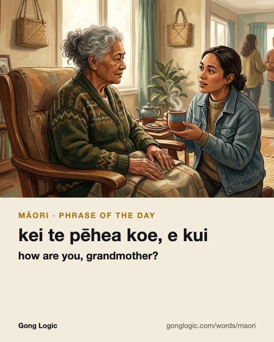 The Māori word kei te pēhea koe, e kui, illustrated