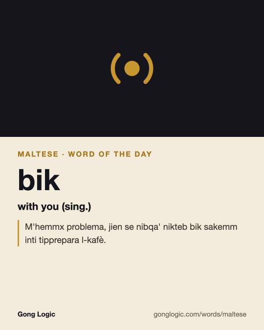 The Maltese word bik, illustrated